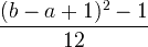 \frac{(b-a+1)^{2}-1}{12}